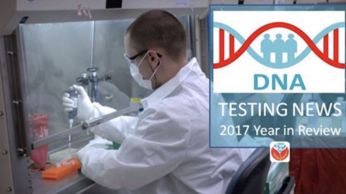 DNA Testing News: 2017 Year in Review