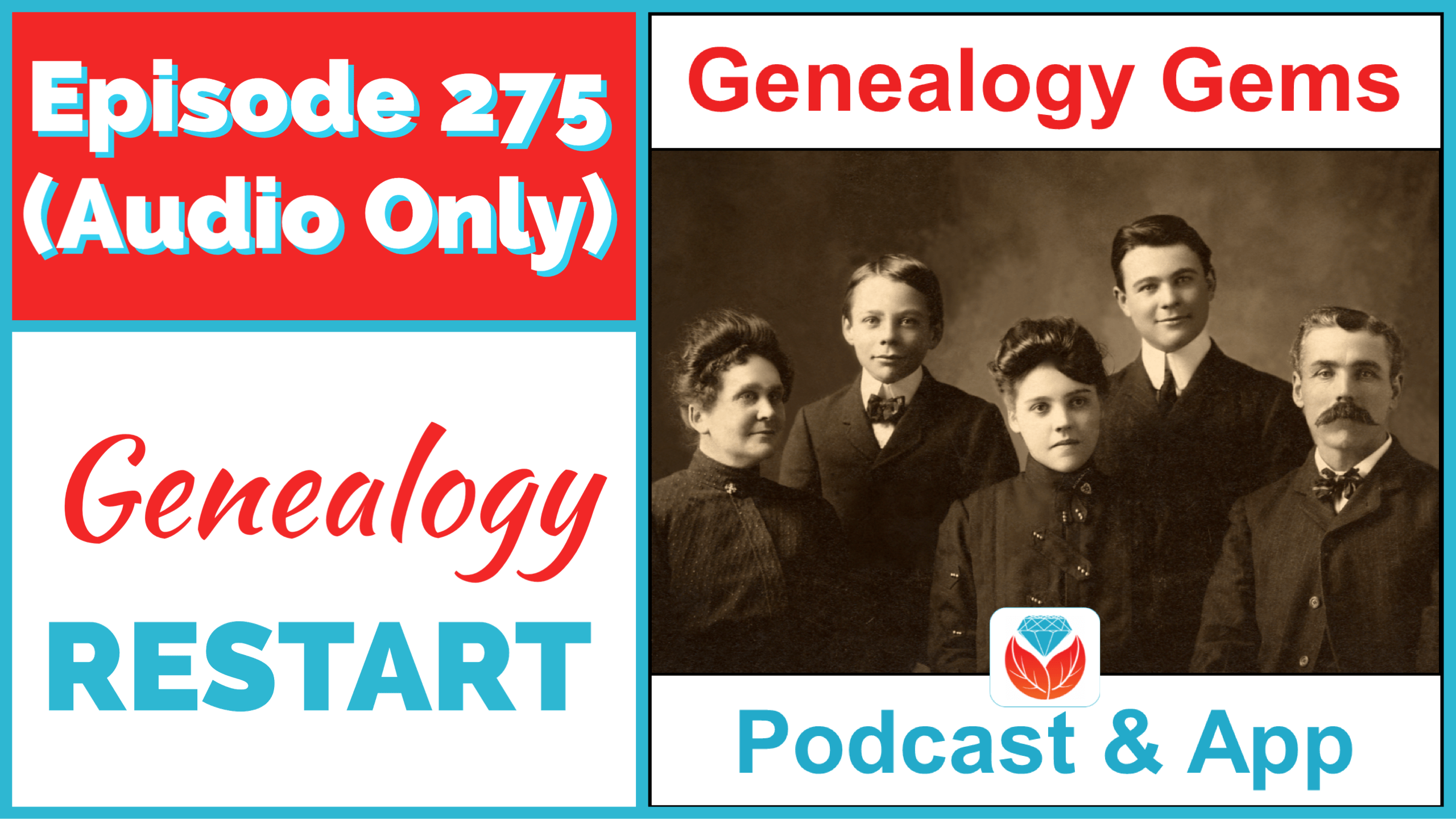 Restarting Your Genealogy Research – Audio Podcast Episode 275